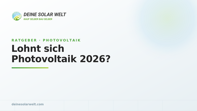 Lohnt sich Photovoltaik 2026?