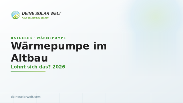 Wärmepumpe im Altbau: lohnt sich das? (2026)
