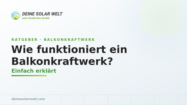 Wie funktioniert ein Balkonkraftwerk?