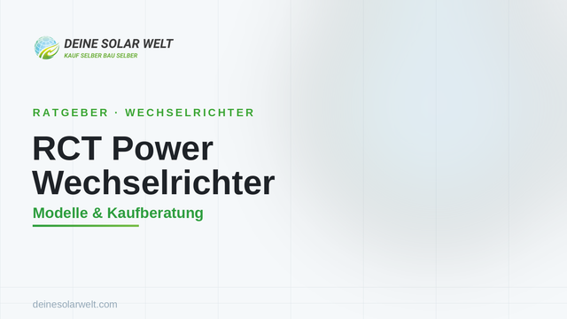 RCT Power Wechselrichter: welches Modell passt zu dir?