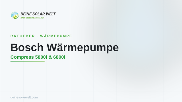 Bosch Wärmepumpe: 5800i oder 6800i?