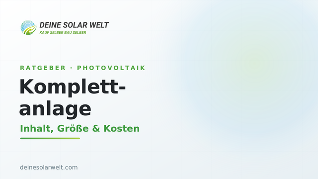 Photovoltaik-Komplettanlage: Inhalt, Größe & Kosten