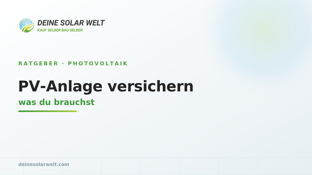 PV-Anlage versichern: was du brauchst