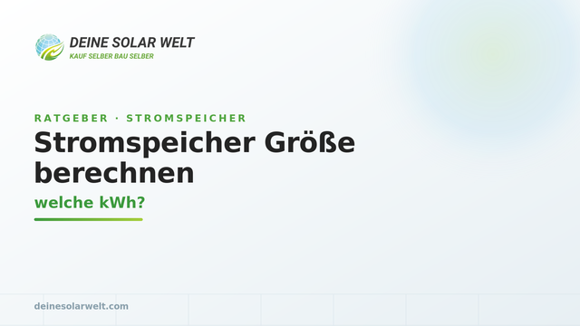 Stromspeicher Größe berechnen: welche kWh?