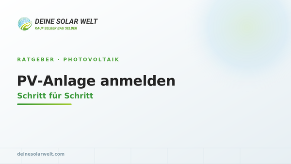 PV-Anlage anmelden: Schritt für Schritt
