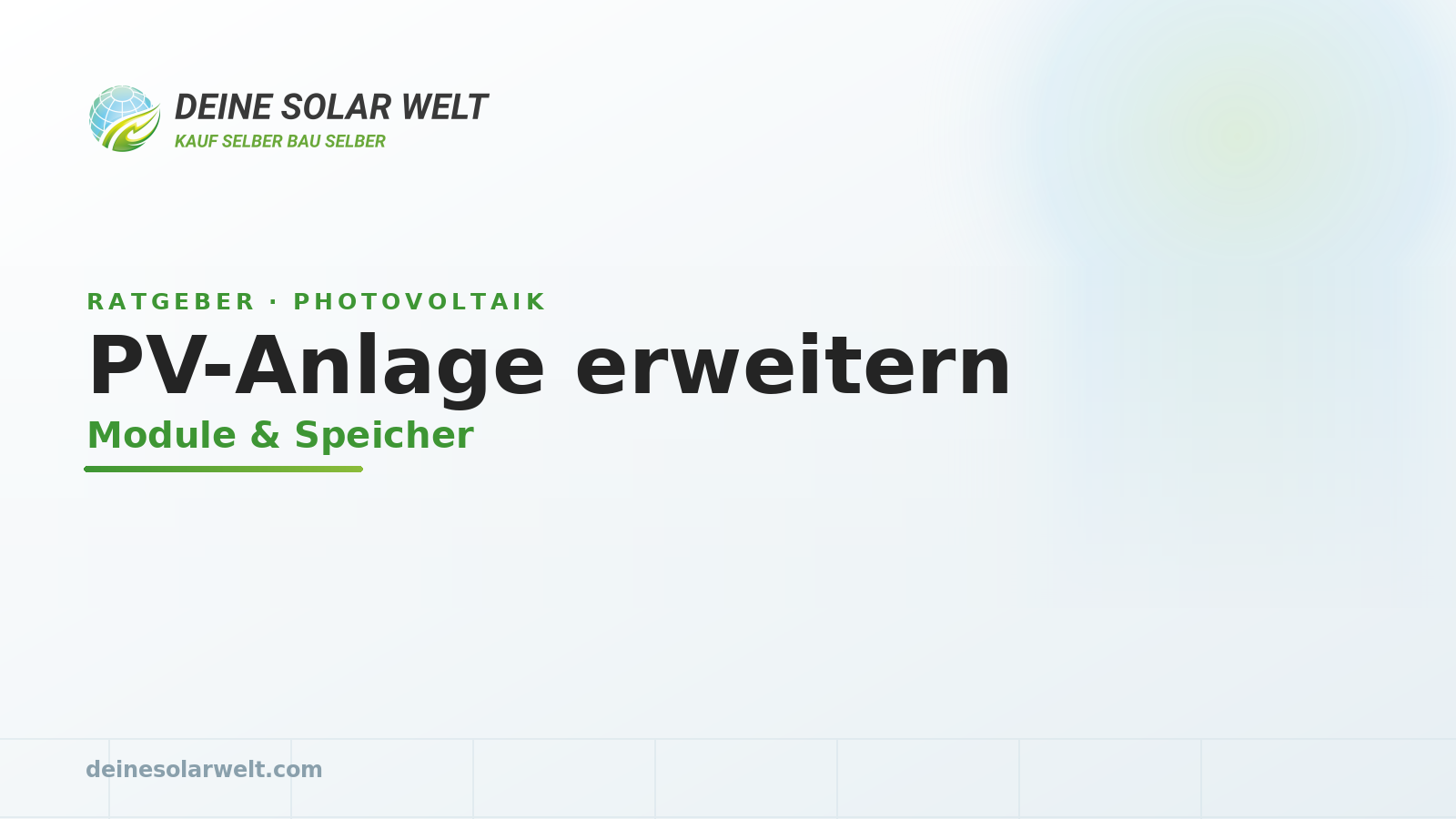 PV-Anlage erweitern: Module & Speicher nachrüsten (2026)