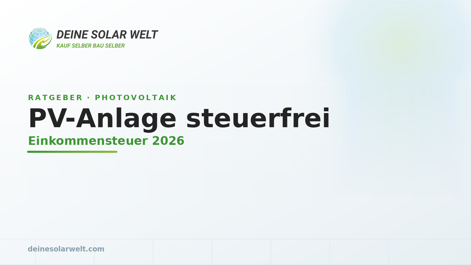 PV-Anlage steuerfrei: Einkommensteuer & Erklärung (2026)