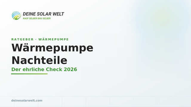 Wärmepumpe Nachteile: der ehrliche Check (2026)