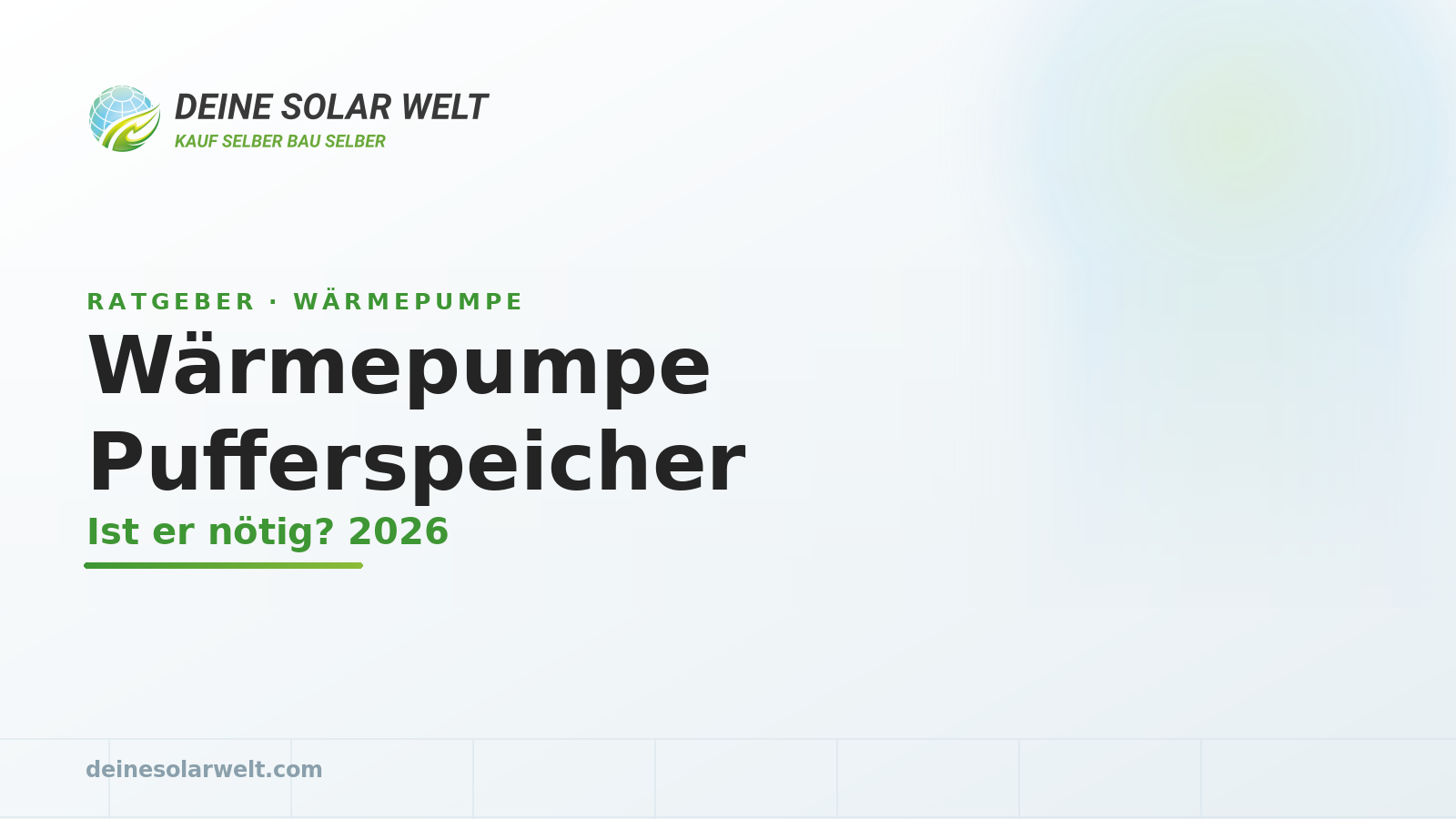 Wärmepumpe Pufferspeicher: Wann er nötig ist