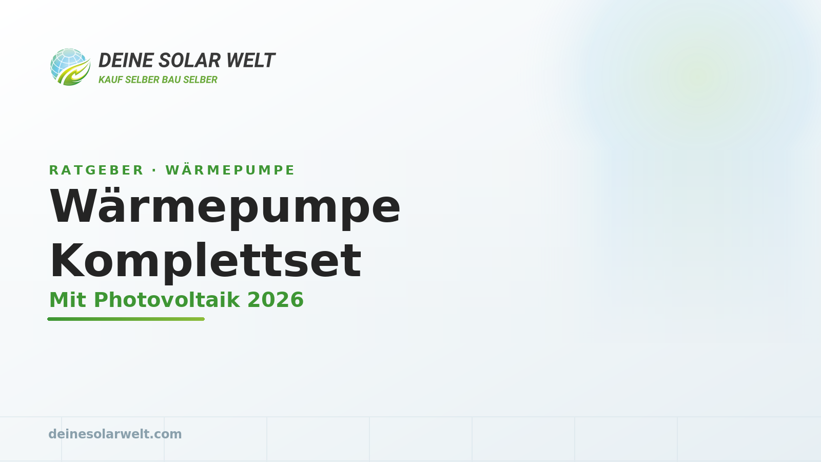 Wärmepumpe & Photovoltaik: das Komplettset lohnt sich
