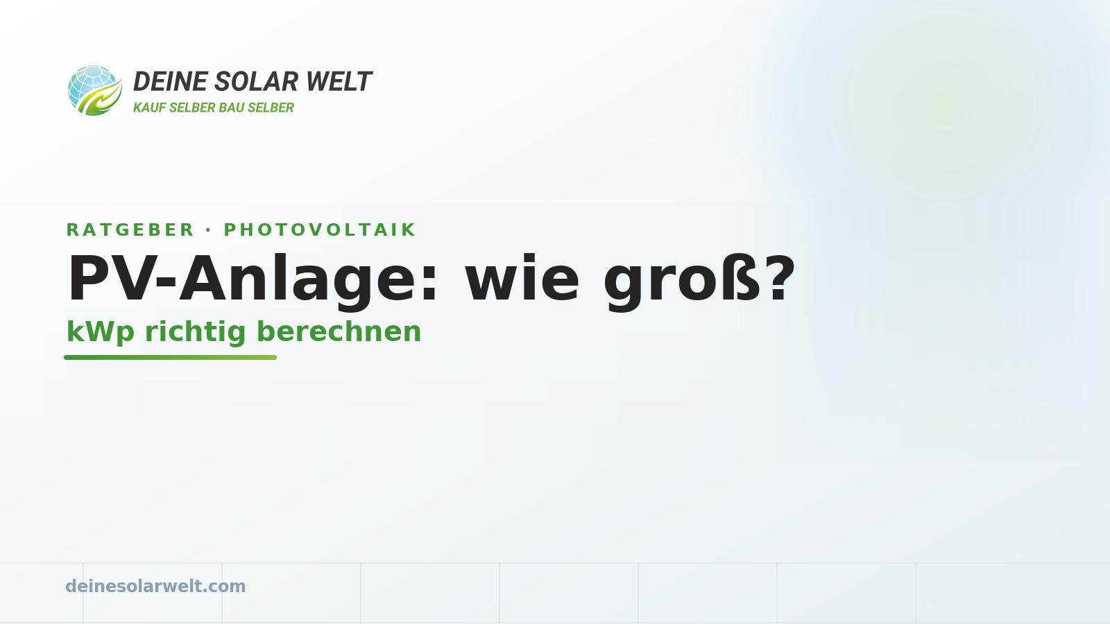 PV-Anlage Größe berechnen: wie viel kWp brauchst du?