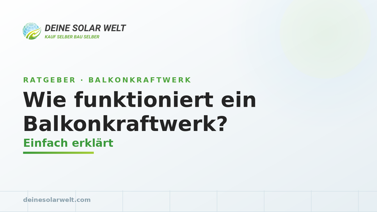 Wie funktioniert ein Balkonkraftwerk?