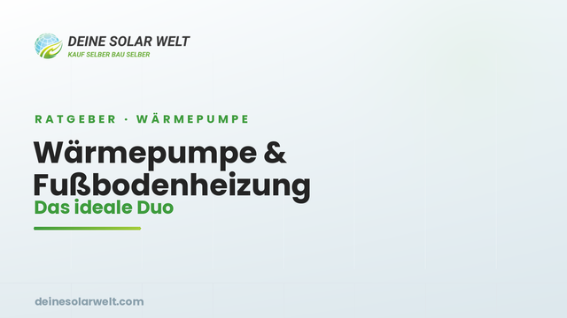 Wärmepumpe und Fußbodenheizung: warum das Duo so effizient ist