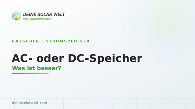 AC- oder DC-Speicher: was ist besser?