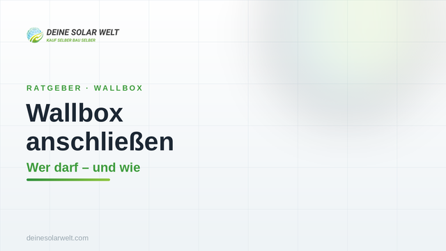Wallbox anschließen: Wer darf ran – und wie es abläuft