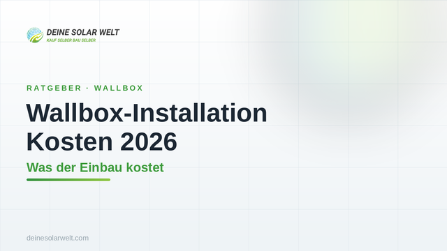 Wallbox installieren: Kosten 2026 im Überblick