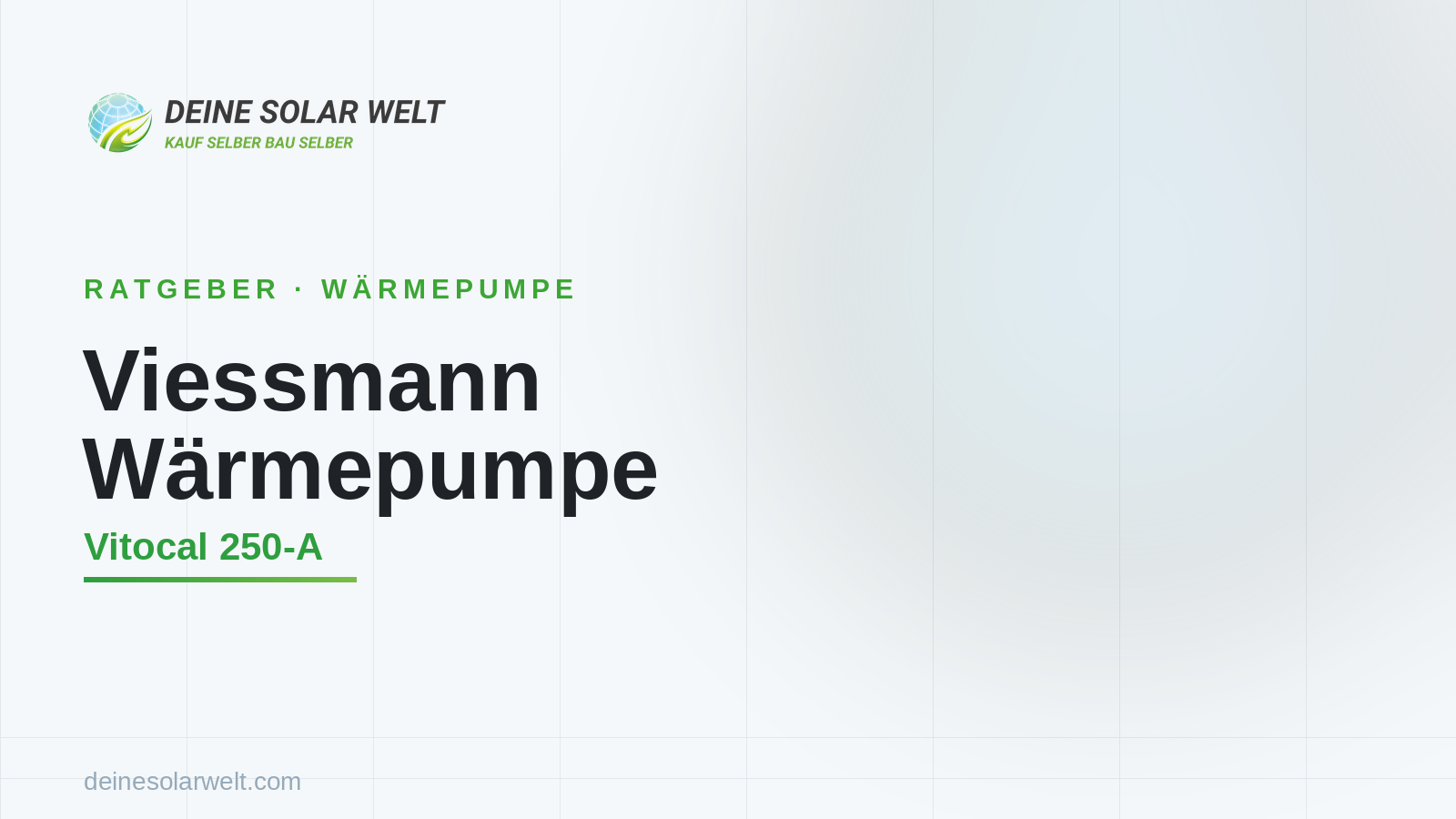 Viessmann Wärmepumpe: lohnt sich die Vitocal 250-A?