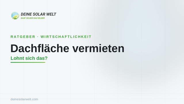 Dachfläche für Photovoltaik vermieten: lohnt sich das?