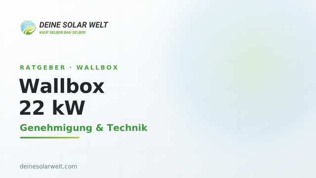 Wallbox 22 kW: Genehmigung, Technik & für wen