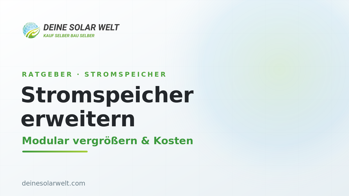 Stromspeicher erweitern: modular vergrößern & Kosten